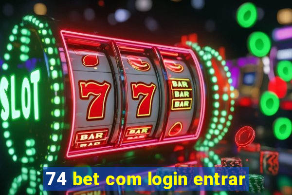 74 bet com login entrar